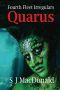 [Fourth Fleet Irregulars 07] • Quarus (Fourth Fleet Irregulars Book 6)